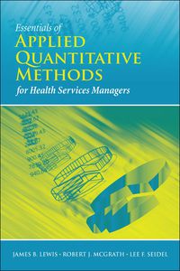 Cover image: Essentials of Applied Quantitative Methods for Health Services 1st edition 9780763758714
