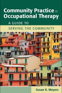 Cover image: Community Practice in Occupational Therapy: A Guide to Serving the Community 1st edition 9780763762490