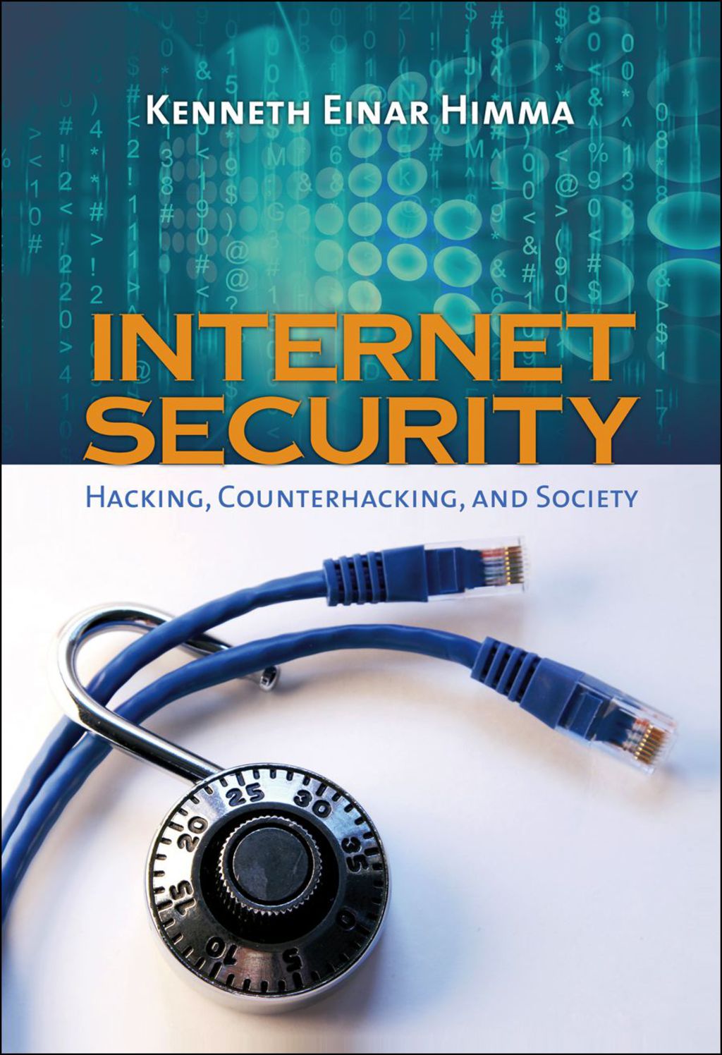 Internet Security:  Hacking, Counterhacking, and Society Hacking, Counterhacking, and Society 1st Edition