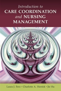 Cover image: Introduction to Care Coordination and Nursing Management 1st edition 9780763771607