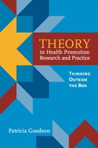 Cover image: Theory in Health Promotion Research and Practice: Thinking Outside the Box 1st edition 9780763757939