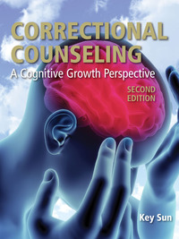 Cover image: Correctional Counseling: A Cognitive Growth Perspective 2nd edition 9780763799373