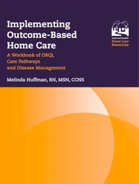 Cover image: Implementing Outcome-Based Home Care: A Workbook of OBQI, Care Pathways and Disease Management 1st edition 9780763715984
