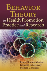 Cover image: Behavior Theory in Health Promotion Practice and Research 1st edition 9780763786793