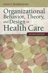 Imagen de portada: Organizational Behavior, Theory, and Design in Health Care 2nd edition 9781284050882