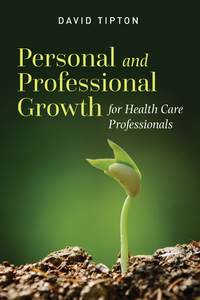 Omslagafbeelding: Personal and Professional Growth for Health Care Professionals 1st edition 9781284096217