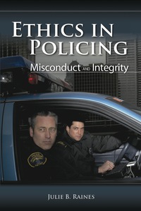 Cover image: Ethics in Policing: Misconduct and Integrity 1st edition 9780763755300