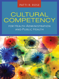 Cover image: Cultural Competency for Health Administration and Public Health 9780763761646