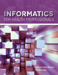 Omslagafbeelding: Informatics for Health Professionals 1st edition 9781284102635