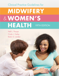 Cover image: Clinical Practice Guidelines for Midwifery & Women's Health 5th edition 9781284070217