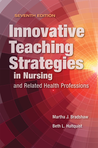 Cover image: Innovative Teaching Strategies in Nursing and Related Health Professions 7th edition 9781284107074