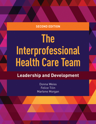 Cover image: The Interprofessional Health Care Team: Leadership and Development 2nd edition 9781284112009