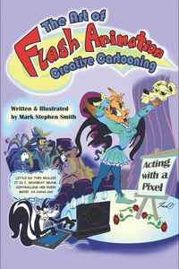 Cover image: The Art of Flash Animation: Creative Cartooning 1st edition 9781598220261