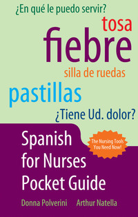 Cover image: Spanish for Nurses Pocket Guide 9780763751128