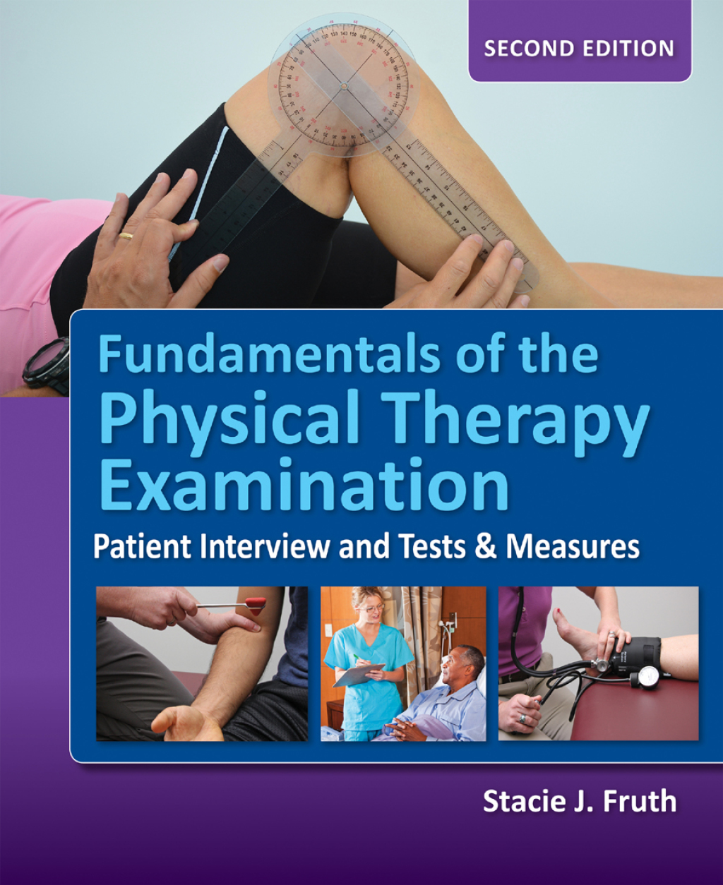 Fundamentals of the Physical Therapy Examination: Patient Interview and Tests & Measures Patient Interview and Tests & Measures 2nd Edition
    Newer Edition Available