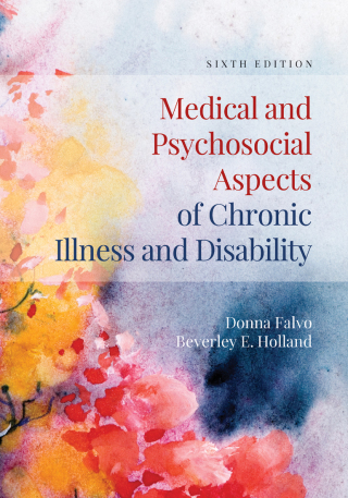 Cover image: Medical and Psychosocial Aspects of Chronic Illness and Disability 6th edition 9781284105414