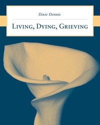 Cover image: Living, Dying, Grieving 1st edition 9780763743260