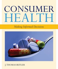 Cover image: Consumer Health: Making Informed Decisions 1st edition 9781449646455