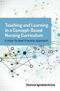 Cover image: Teaching and Learning in a Concept-Based Nursing Curriculum 9781284127362