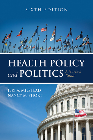 Cover image: Health Policy and Politics: A Nurse's Guide 6th edition 9781284126372