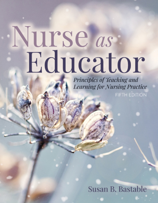 Cover image: Nurse as Educator: Principles of Teaching and Learning for Nursing Practice 5th edition 9781284127201