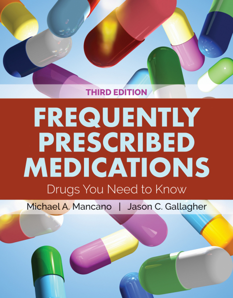 Frequently Prescribed Medications: Drugs You Need to Know, 3rd Edition - FULL INSTANT DOWNLOAD | PDF DOCX EPUB