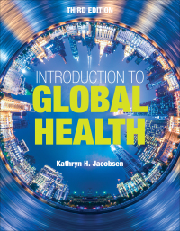 Cover image: Introduction to Global Health 3rd edition 9781284123890