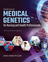 صورة الغلاف: Essentials of Medical Genetics for Nursing and Health Professionals 9781284154245