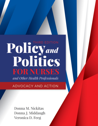 Cover image: Policy and Politics for Nurses and Other Health Professionals: Advocacy and Action 3rd edition 9781284140392