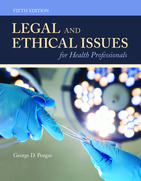 Legal and Ethical Issues for Health Professionals, 5th Edition - FULL INSTANT DOWNLOAD | PDF DOCX EPUB