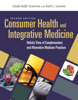 Cover image: Consumer Health & Integrative Medicine: A Holistic View of Complementary and Alternative Medicine Practices 2nd edition 9781284144123