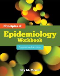 Cover image: Principles of Epidemiology Workbook: Exercises and Activities 9780763786748