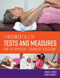 صورة الغلاف: Fundamentals of Tests and Measures for the Physical Therapist Assistant 9781284147131