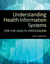 Imagen de portada: Understanding Health Information Systems for the Health Professions 1st edition 9781284148626