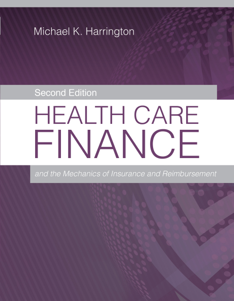 Health Care Finance and the Mechanics of Insurance and Reimbursement, 2nd  Edition - FULL INSTANT DOWNLOAD | PDF DOCX EPUB
