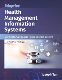 Cover image: Adaptive Health Management Information Systems 4th edition 9781284153897