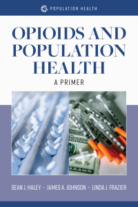Cover image: Opioids and Population Health:  A Primer 9781284173185