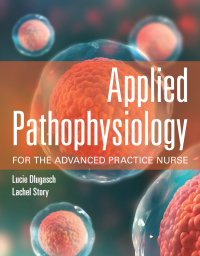 Imagen de portada: Applied Pathophysiology for the Advanced Practice Nurse 1st edition 9781284150452