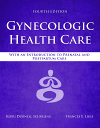 Titelbild: Gynecologic Health Care: With an Introduction to Prenatal and Postpartum Care 4th edition 9781284182347