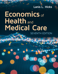 Cover image: Economics of Health and Medical Care 9781284183535