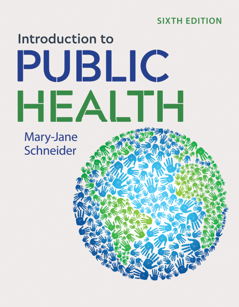 Introduction to Public Health, 6th Edition - FULL INSTANT DOWNLOAD | PDF DOCX EPUB