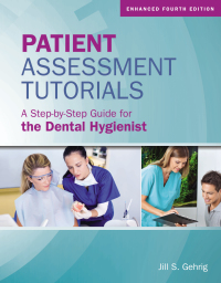 Cover image: Patient Assessment Tutorials: A Step-By-Step Guide for the Dental Hygienist 4th edition 9781284240924