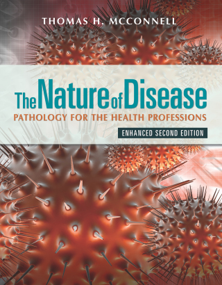 Cover image: The Nature of Disease: Pathology for the Health Professions, Enhanced Edition with Navigate Advantage Access 2nd edition 9781284219869