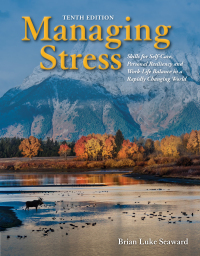 Omslagafbeelding: Managing Stress: Skills for Self-Care, Personal Resiliency and Work-Life Balance in a Rapidly Changing World 10th edition 9781284199994