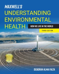 Cover image: Maxwell's Understanding Environmental Health, How We Live in the World 3rd edition 9781284207224