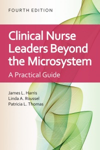 Cover image: Clinical Nurse Leaders: Beyond the Microsystem 4th edition 9781284227277