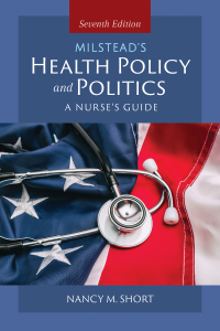 Cover image: Milstead's Health Policy & Politics 7th edition 9781284228519