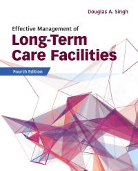 Cover image: Effective Management of Long-Term Care Facilities 4th edition 9781284199536