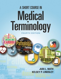 Immagine di copertina: A Short Course in Medical Terminology 4th edition 9781284209068