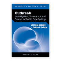 Cover image: Outbreak Investigation, Prevention, and Control in Health Care Settings: Critical Issues in Patient Safety 2nd edition 9780763757793